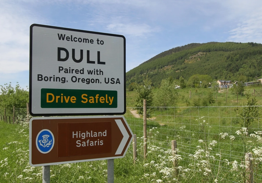 A new initiative paired the Scottish hamlet of Dull with an American town named Boring. The Dull and Boring plan was hatched after a resident of Dull, near Aberfeldy in Perthshire, cycled through Boring in Oregon.