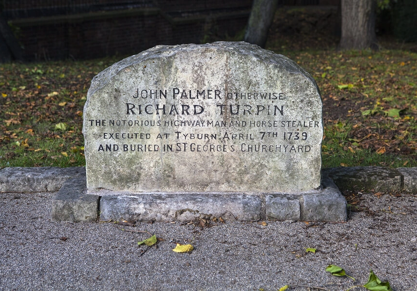 English highwayman Dick Turpin was hanged in York for murdering an inn-keeper. Before becoming a highwayman, he had been a butcher's apprentice.